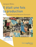 Il était une fois la production